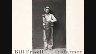 Bill FRISELL "Disfarmer theme" (2009)