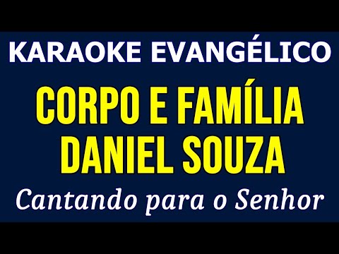 Karaoke - Daniel Souza - Corpo E Família