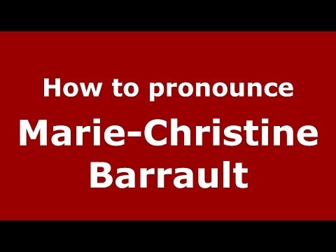 How to pronounce Marie-Christine Barrault (French/France) - PronounceNames.com