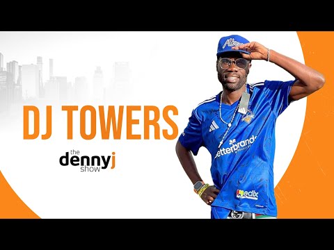 Ep.94| DJ Towers On Sir Wicknell, Scottland FC, Passion Java, Themba Gorimbo etc | The Denny J Show