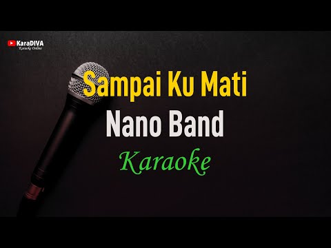 Nano - Sampai Ku Mati (Karaoke)