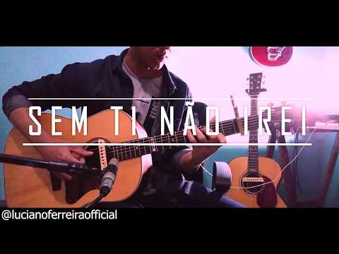 Sem Ti Não Irei no violão Duda Moon by Luciano Ferreira
