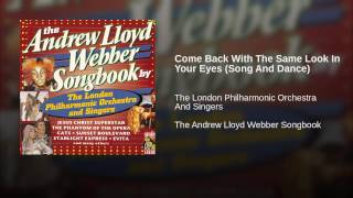 Come Back With The Same Look In Your Eyes (Song And Dance)