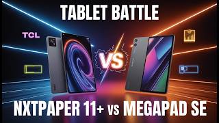 TCL Nxtpaper 11Plus vs Tecno Megapad SE