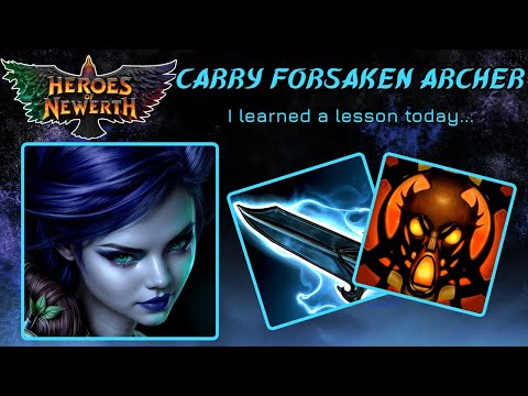 I learned a great lesson today... - Forsaken Archer