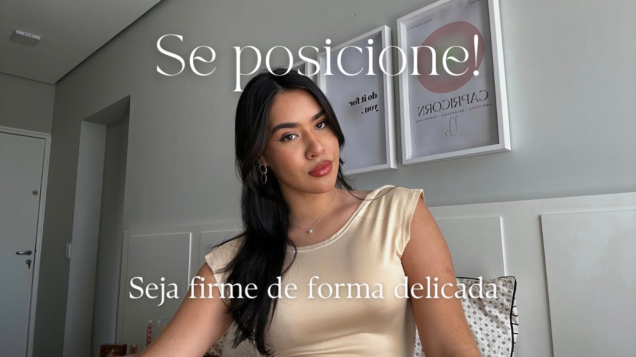 Como se posicionar de forma firme e feminina sem parecer chata e arrogante