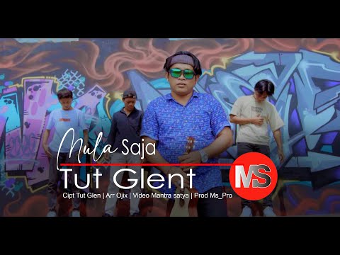 Tut Glen - Mula Saja [Official Video music]