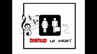 Bishup - No Doubt ft. Jimbo Brown (Psycho Disco Groupie Crazy maxi single)