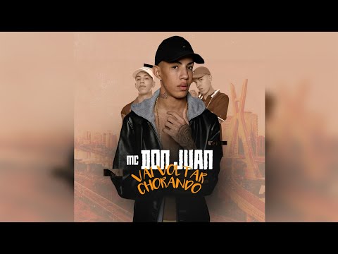 MC Don Juan - Vai Voltar Chorando ( DJ Yuri Martins, DJ DG & Batidão Stronda ) BATIDÃO ROMÂNTICO