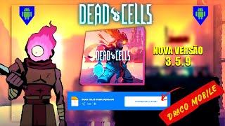 ✅ DEAD CELLS MOBILE v3.5.9 COM TODAS DLC ATUALIZADO 2025 - COMO JOGAR DEAD CELLS NO CELULAR ANDROID