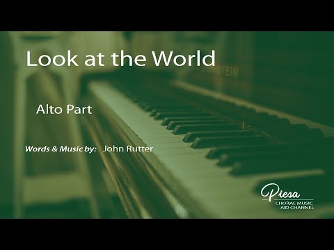 Look at the World (John Rutter) - Alto