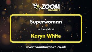 Karyn White - Superwoman - Karaoke Version from Zoom Karaoke