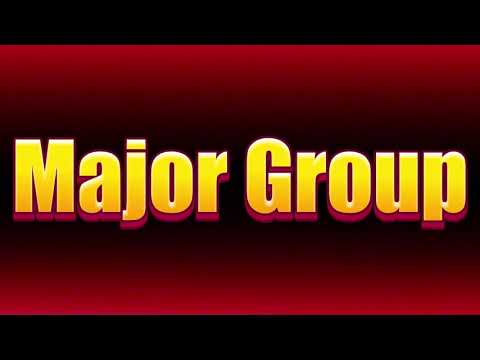 How to pronounce Major Group?(SORT OF CORRRECTLY...)