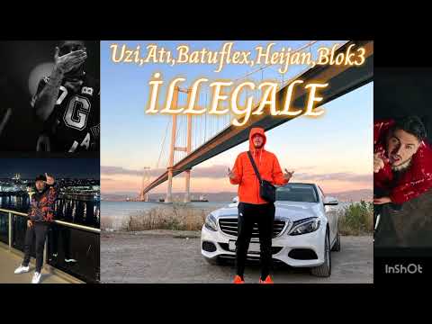 UZİ X ATİ242 X BATUFLEX X HEİJAN X BLOK3 - İLLEGALE (Prod.DOGUS)