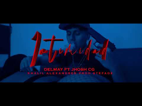 Delmay - Intimidad ft. Jhosh Cg, Khalil Alexandeer (Prod Stefade)