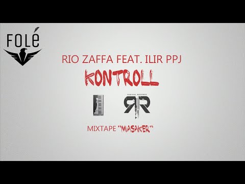 Rio Zaffa x Ilir PPJ - Kontroll (Prod by Stamina Beats)