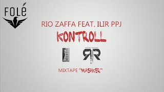 Rio Zaffa & Ilir PPJ - Kontroll