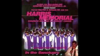 Walter Bogan & Harris Memorial COGIC "Let Your Will Be Done & Bread Of Heaven"