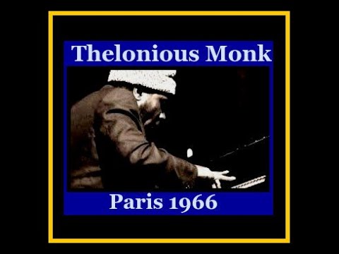Thelonious Monk Quartet - Paris, France 1966  (Complete Bootleg)