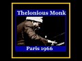 Thelonious Monk Quartet - Paris, France 1966  (Complete Bootleg)