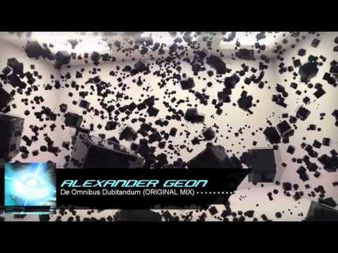 Alexander Geon - De Omnibus Dubitandum [TRANCE | UPLIFTING]