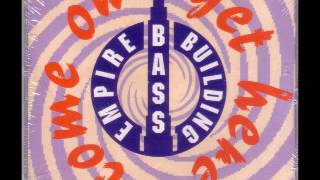 empire bass building - come on get here (extended club remix)