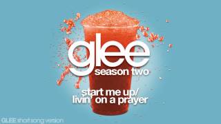Glee - Start Me Up/Livin' On A Prayer - Episode Version [Short]