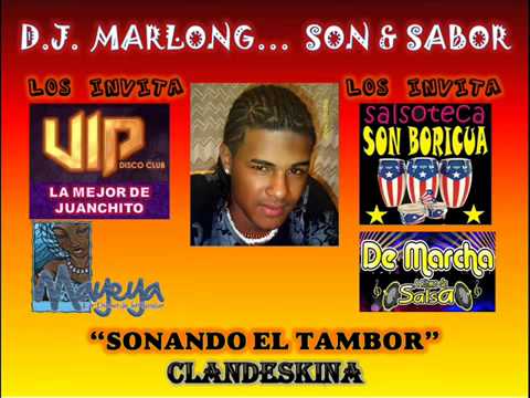 Sonando El Tambor - Clandeskina - Dj Marlong Son  Sabor 2011