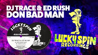 DJ Trace & Ed Rush ‎– Don Bad Man (1993)