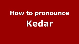 How to pronounce Kedar