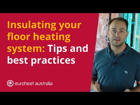Insulating Your Floor Heating System: Tips and Best Practices