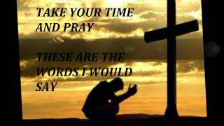 The Words I Would Say - Sidewalk Prophets (Lyrics and Pictures)