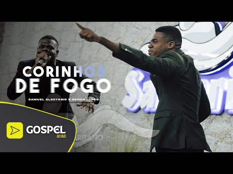 Corinhos de Fogo | Samuel Eleoterio e Pr. Renan Lopes