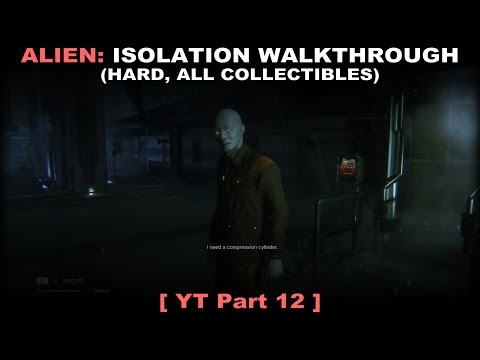 Alien: Isolation walkthrough part 12 (Hard, All collectibles, No commentary ✔) PC