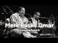 Mere Raske Qmar Lofi Song Nusrat Fateh Ali Khan Famous Song