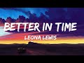Better In Time - Leona Lewis (Lyrics) 🎵