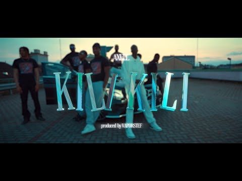 AXELL - KILI KILI PROD. VAPORSTEF (OFFICIAL VIDEO)