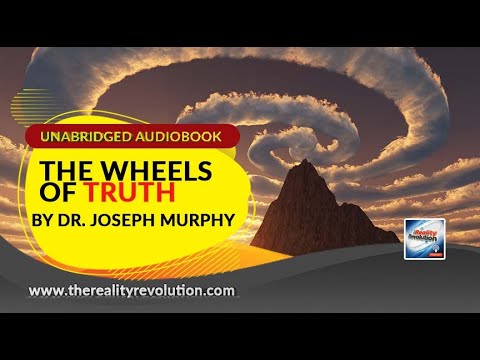 The Wheels Of Truth By Dr. Joseph Murphy (Unabridged Audiobook)