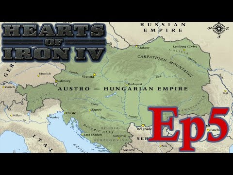 Hearts of Iron 4: Rebuilding the Austro-Hungarian Empire! Episode 5
