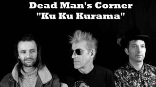 "Ku Ku Kurama" Dead Man's Corner