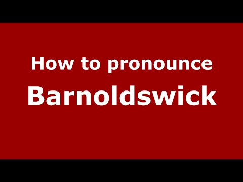How to pronounce Barnoldswick