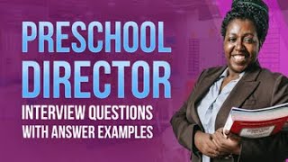 Preschool Director Interview Questions and Answers