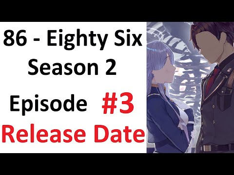 86 Eighty Six Season 2 Episode 3 Release Date