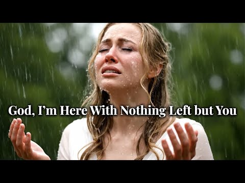 God, I’m Here With Nothing Left but You | Acoustic Worship for Empty Hands and Tired Hearts