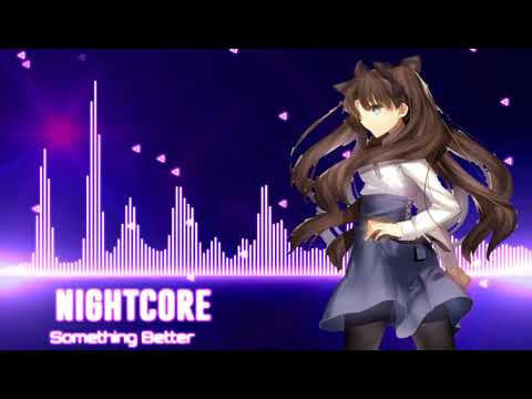 Nightcore-Something Better [900 Subs]