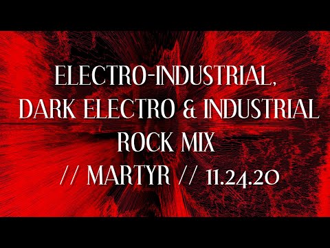 ELECTRO-INDUSTRIAL & INDUSTRIAL ROCK, CYBERPUNK MIX // DARK CLUBBING // 11.24.20