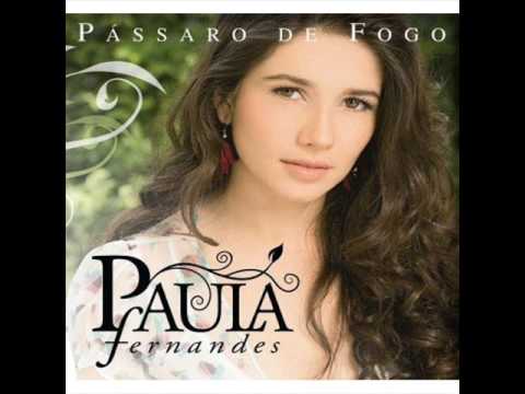Paula Fernandes - Passaro de Fogo