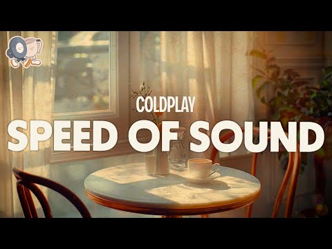 Coldplay ~ Speed of Sound (Lyrics)
