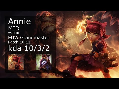 Annie vs Lulu Mid - EUW Grandmaster 10/3/2 Patch 10.11 Gameplay