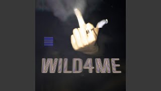 Wild for me Music Video